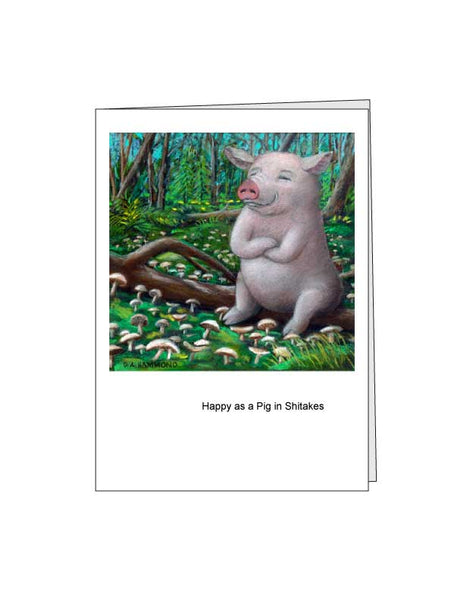 Greeting card: Happy As a Pig in Shitakes