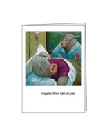 Notecard: Hogspital, Where Ham Is Cured