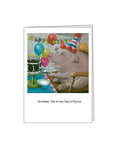Greeting card: Go Ahead, This Is Your Day to Pig Out
