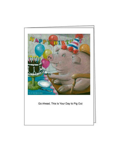 Greeting card: Go Ahead, This Is Your Day to Pig Out