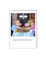 Notecard: Honey, We've Got to Stop Eating Like This