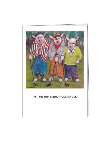 Notecard: The Three Ham Slicers--Nyuck! Nyuck!